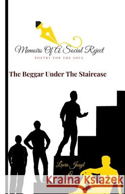 Memoirs Of A Social Reject: The Beggar Under The Staircase. Stephan Moonsammy Donna-Marie Renn-Moonsammy 9781674167770 Independently Published - książka