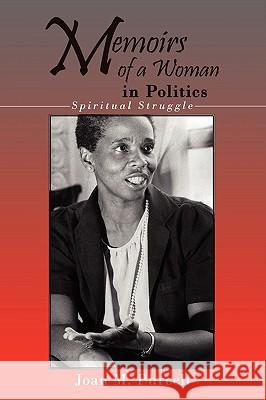 Memoirs of a Woman in Politics: Spiritual Struggle Purcell, Joan M. 9781438904689 Authorhouse - książka