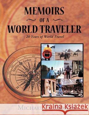 Memoirs of a World Traveler: 20 Years of World Travel Mosley, Michael D. 9781477111109 Xlibris Corporation - książka