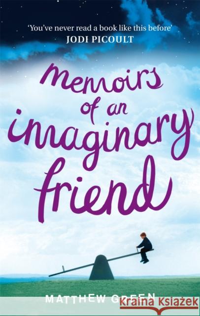 Memoirs Of An Imaginary Friend Matthew Green 9780751547870 Little, Brown Book Group - książka