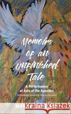 Memoirs of an Unfinished Tale Mark F Whitters 9781532611285 Cascade Books - książka