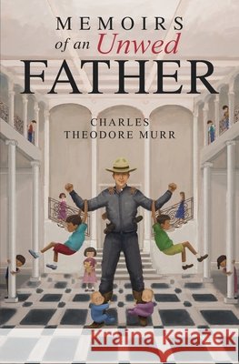 Memoirs of an Unwed Father Aguilar, Enrique Javier, Murr, Charles Theodore 9798654908964 Independently Published - książka