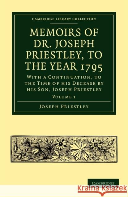 Memoirs of Dr. Joseph Priestley Joseph Priestley Thomas Cooper Priestley Joseph 9781108014199 Cambridge University Press - książka