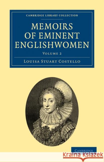 Memoirs of Eminent Englishwomen Louisa Stuart Costello 9781108019897 Cambridge University Press - książka