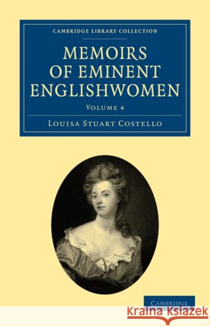 Memoirs of Eminent Englishwomen Louisa Stuart Costello 9781108019910 Cambridge University Press - książka