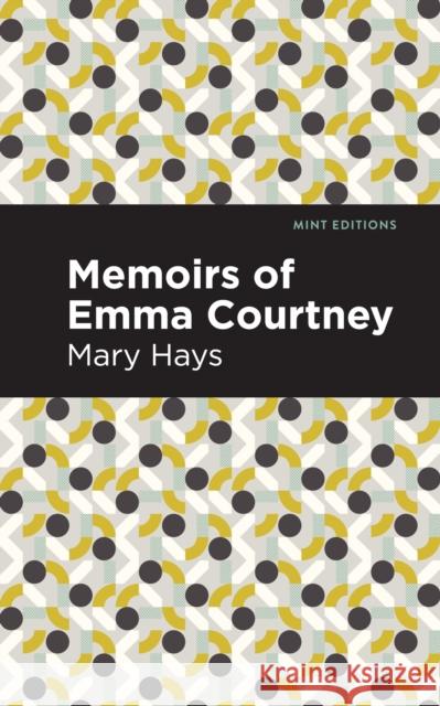 Memoirs of Emma Courtney Mary Hays Mint Editions 9781513206295 Mint Editions - książka