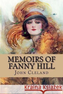 Memoirs of Fanny Hill John Cleland G-Ph Ballin 9781540319319 Createspace Independent Publishing Platform - książka