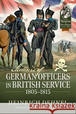 Memoirs of German Officers in British Service 1805-1816 Heinrich Dehnel 9781806722594 Helion & Company - książka