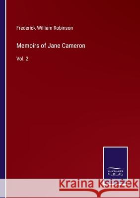 Memoirs of Jane Cameron: Vol. 2 Frederick William Robinson 9783752594447 Salzwasser-Verlag - książka