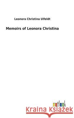 Memoirs of Leonora Christina Leonora Christina Ulfeldt 9783732621521 Salzwasser-Verlag Gmbh - książka