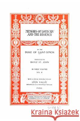 Memoirs of Louis XIV and the regency Saint-Simon, Duke Of 9781530733897 Createspace Independent Publishing Platform - książka