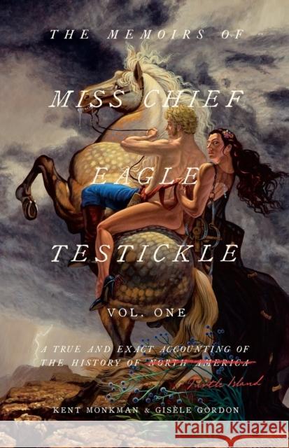 Memoirs of Miss Chief Eagle Testickle Vol. 1 Gisele Gordon 9780771022814 McClelland & Stewart - książka