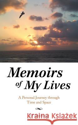 Memoirs of My Lives: A Personal Journey through Time and Space Anthony, Rj 9781452517278 Balboa Press - książka