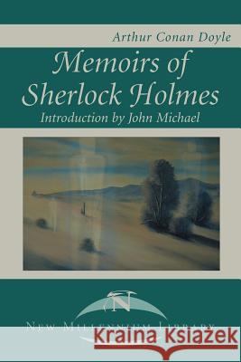 Memoirs of Sherlock Holmes Arthur Conan Doyle John Michael 9780595014675 New Millennium Library - książka