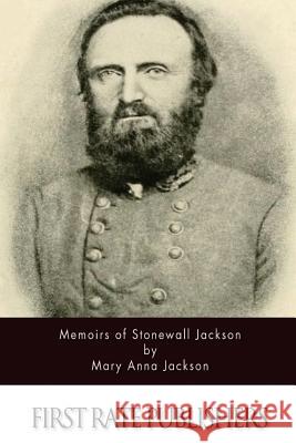 Memoirs of Stonewall Jackson Mary Anna Jackson 9781494450861 Createspace - książka