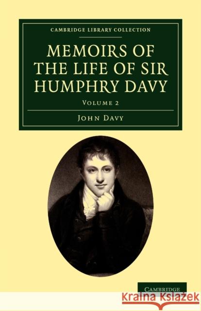 Memoirs of the Life of Sir Humphry Davy John Davy 9781108038515 Cambridge University Press - książka