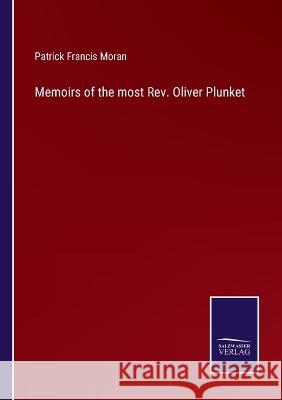 Memoirs of the most Rev. Oliver Plunket Patrick Francis Moran 9783375054540 Salzwasser-Verlag - książka