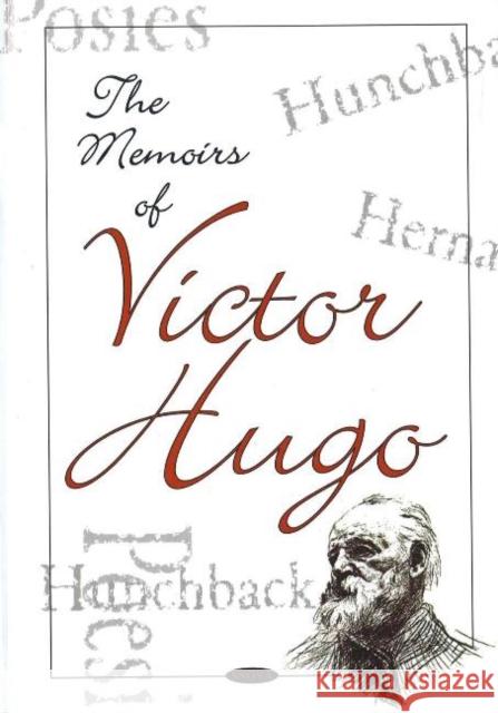 Memoirs of Victor Hugo Victor Hugo 9781600212529 NOVA SCIENCE PUBLISHERS INC - książka