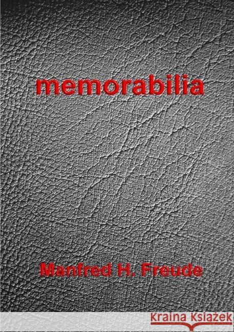 memorabilia - Aphorismen aus der verkommenen Welt : Traktat minimaler Theorien Sowohl als auch. Tractatus de doctrinis minimis fasciculum tractatus poeticus Tractatus minimorum operum meorum fasciculu Freude, Manfred H. 9783748506348 epubli - książka