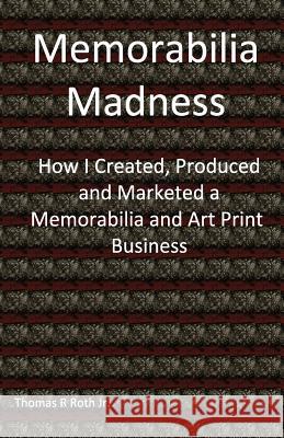Memorabilia Madness Thomas Rot 9780615856773 Missing Toe Publishing - książka