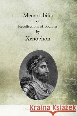 Memorabilia: Recollections of Socrates Xenophon 9781468023497 Createspace - książka