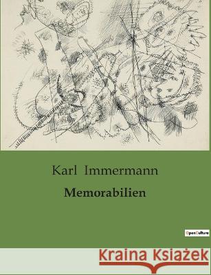 Memorabilien Karl Immermann   9791041904051 Culturea - książka
