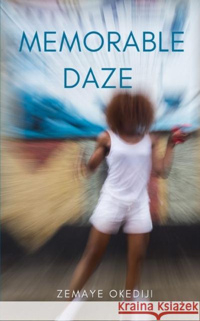 Memorable Daze Zemaye Okediji   9789395950749 Libresco Feeds Private Limited - książka