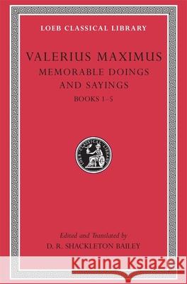 Memorable Doings and Sayings, Volume I: Books 1–5 Valerius Maximus 9780674995413 Harvard University Press - książka