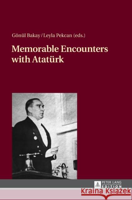 Memorable Encounters with Atatuerk Bakay, Gönül 9783631675526  - książka