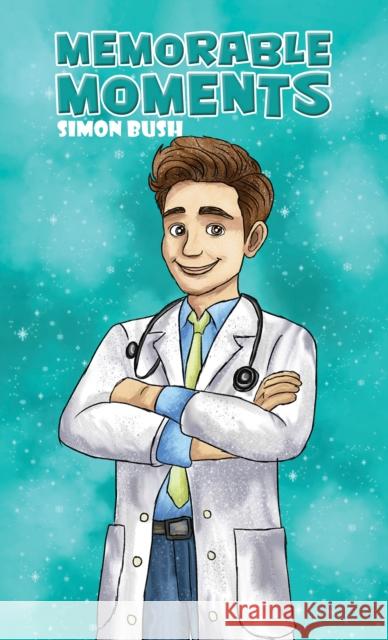 Memorable Moments Simon Bush 9781035899609 Austin Macauley Publishers - książka