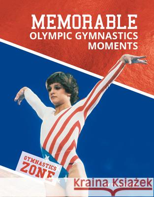 Memorable Olympic Gymnastics Moments Erin Nicks 9781532192388 Abdo Publishing - książka