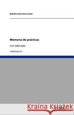 Memoria de prácticas: Cap 2004-2005 Smirnova Limar, Natalia 9783640524945 Grin Verlag - książka
