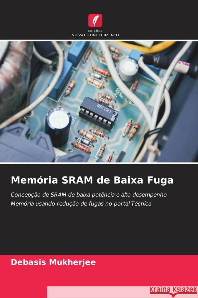 Memória SRAM de Baixa Fuga Mukherjee, Debasis 9786205450604 Edições Nosso Conhecimento - książka