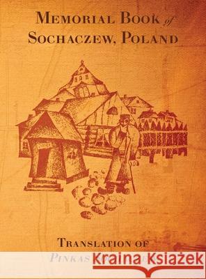 Memorial Book of Sochaczew A. Sh Sztejn G. Wejszman Jerrold Landau 9781954176058 Jewishgen.Inc - książka