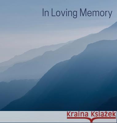 Memorial Guest Book (Hardback cover): Memory book, comments book, condolence book for funeral, remembrance, celebration of life, in loving memory fune Bell, Lulu and 9781912817535 Lulu and Bell - książka