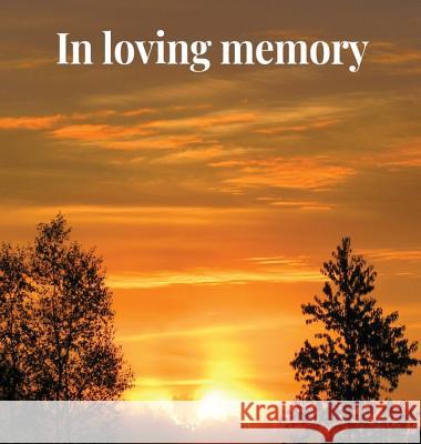 Memorial Guest Book (Hardback cover): Memory book, comments book, condolence book for funeral, remembrance, celebration of life, in loving memory fune Lulu And Bell 9781912817702 Lulu and Bell - książka
