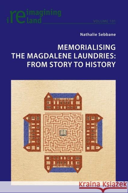 Memorialising the Magdalene Laundries; From Story to History Maher, Eamon 9781787075894 Peter Lang Ltd - książka