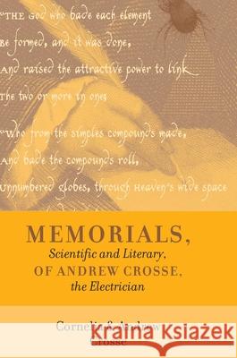 Memorials, Scientific and Literary, of Andrew Crosse, the Electrician Andrew Crosse Cornelia Crosse 9789187611216 Timaios Press - książka