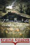 Memórias da minha vida: Em tempos de pandemia Morais, Janete 9798716247963 Independently Published