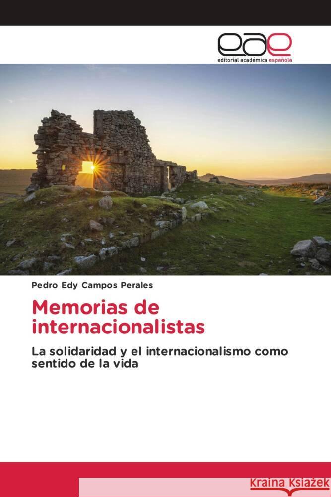 Memorias de internacionalistas Campos Perales, Pedro Edy 9783659033827 Editorial Académica Española - książka