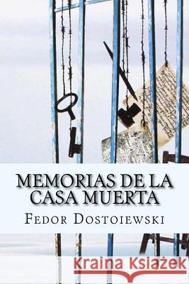 Memorias de la Casa Muerta (Spanish Edition) Fedor Dostoiewski Yordi Abreu 9781518887369 Createspace - książka