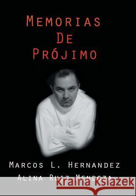 Memorias de Projimo Marcos Lopez-Alin 9781463373283 Palibrio - książka
