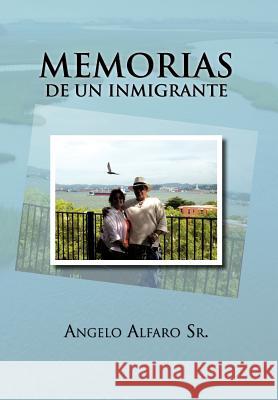 Memorias de Un Inmigrante Angelo Alfar 9781463315672 Palibrio - książka