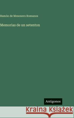 Memorias de un setenton Ram?n de Mesoner 9783386905060 Antigonos Verlag - książka