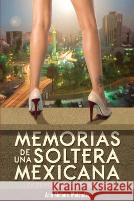 Memorias de una Soltera Mexicana: La señora de los anillos Melendez, Ana Bolena 9780999285626 Ferrand Stories - książka