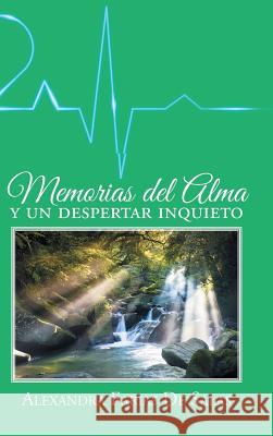 Memorias del alma y un despertar inquieto Farias, Alexandra 9781463399665 Palibrio - książka