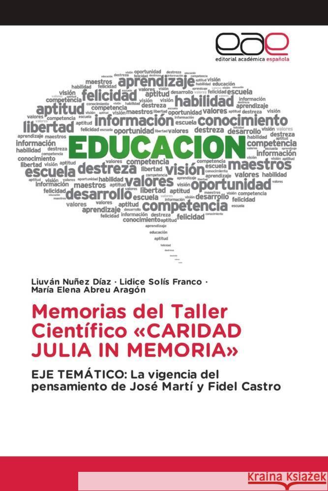 Memorias del Taller Científico «CARIDAD JULIA IN MEMORIA» Nuñez Díaz, Liuván, Solís Franco, Lidice, Abreu Aragón, María Elena 9786202148733 Editorial Académica Española - książka