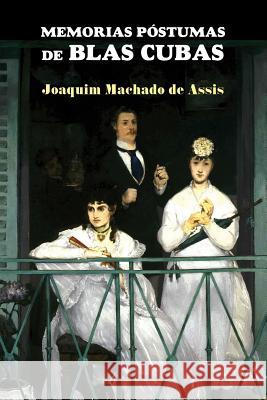 Memorias póstumas de Blas Cubas Machado De Assis, Joaquim 9781542486828 Createspace Independent Publishing Platform - książka