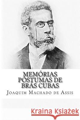 Memórias Póstumas de Brás Cubas Machado De Assis, Joaquim 9781503047983 Createspace - książka