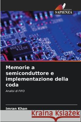 Memorie a semiconduttore e implementazione della coda Khan, Imran 9786208868871 Edizioni Sapienza - książka